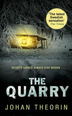 The Quarry: Oland Quartet series 3 - Oland Quartet - Johan Theorin - Livros - Transworld Publishers Ltd - 9780552777049 - 6 de dezembro de 2012
