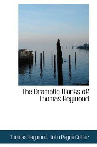 Cover for Thomas Heywood · The Dramatic Works of Thomas Heywood (Paperback Book) (2008)