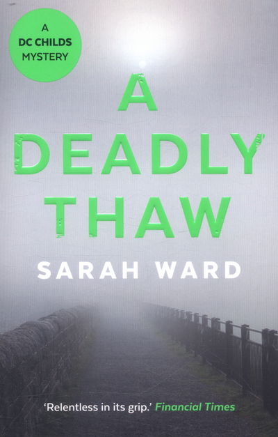 Cover for Sarah Ward · A Deadly Thaw - DC Childs mystery (Pocketbok) [Main edition] (2017)