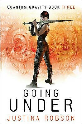 Cover for Justina Robson · Going Under: Quantum Gravity Book Three - Quantum Gravity (Paperback Book) (2009)