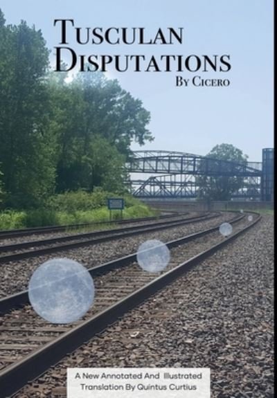 Cover for Marcus Tullius Cicero · Tusculan Disputations (Hardcover bog) (2021)