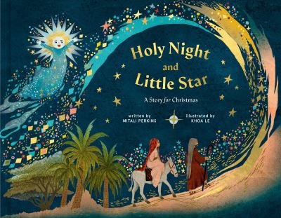 Cover for Mitali Perkins · Holy Night and Little Star: A Story for Christmas (Hardcover Book) (2023)