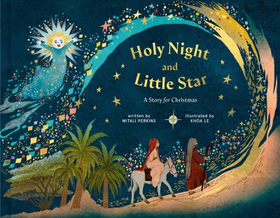 Cover for Mitali Perkins · Holy Night and Little Star: A Story for Christmas (Hardcover Book) (2023)