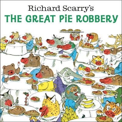 Cover for Richard Scarry · Richard Scarry's The Great Pie Robbery (Paperback Book) (2023)