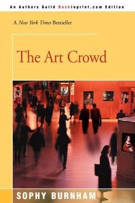 Cover for Sophy Burnham · The Art Crowd (Taschenbuch) (2000)