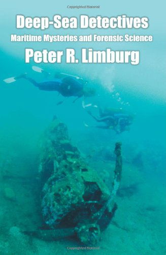 Cover for Peter Limburg · Deep-sea Detectives: Maritime Mysteries and Forensic Science (Paperback Book) (2005)