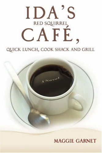 Cover for Maggie Garnet · Ida's Red Squirrel Café, Quick Lunch, Cook Shack and Grill (Paperback Book) (2007)