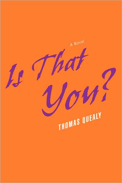 Is That You? - Thomas Quealy - Libros - iUniverse - 9780595516049 - 6 de mayo de 2008