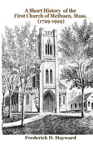 Cover for Frederick D. Hayward · A Short History of the First Church of Methuen, Mass. (1729-1929) (Paperback Book) (2013)