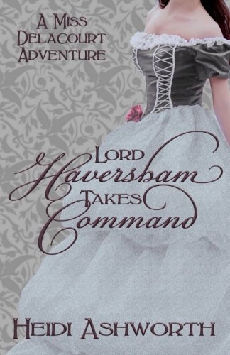 Cover for Heidi Ashworth · Lord Haversham Takes Command (Pocketbok) (2013)