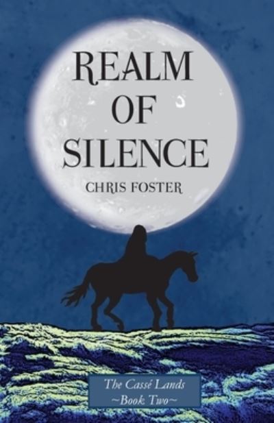 Cover for Chris Foster · Realm of Silence Music has been outlawed. Criminals will be... silenced. (Taschenbuch) (2021)