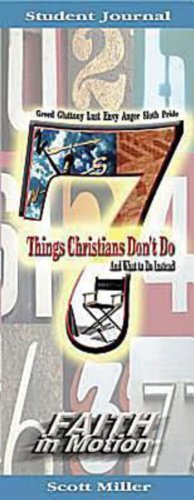 Cover for Scott Miller · 7 Things Christians Don't Do Student Journal: and What to Do Instead (Faith in Motion) (Gebundenes Buch) (2005)