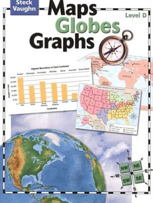 Cover for Steck-vaughn · Maps, Globes, Graphs: Student Edition Level D (Pocketbok) (2004)