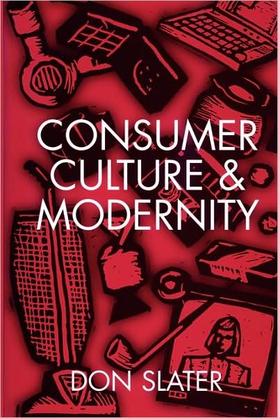 Cover for Don Slater · Consumer Culture and Modernity (Paperback Book) (1998)