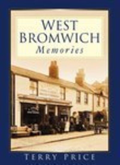 Cover for Terry Price · West Bromwich Memories (Paperback Book) [UK edition] (2006)