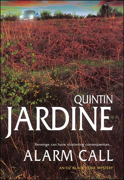 Cover for Quintin Jardine · Alarm Call (Oz Blackstone series, Book 8): An unputdownable mystery of crime and intrigue - Oz Blackstone (Paperback Book) (2005)