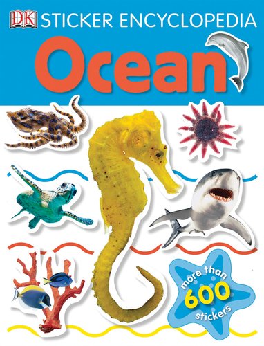 Cover for Dk Publishing · Sticker Encyclopedia: Ocean (Paperback Book) [Csm Stk edition] (2010)