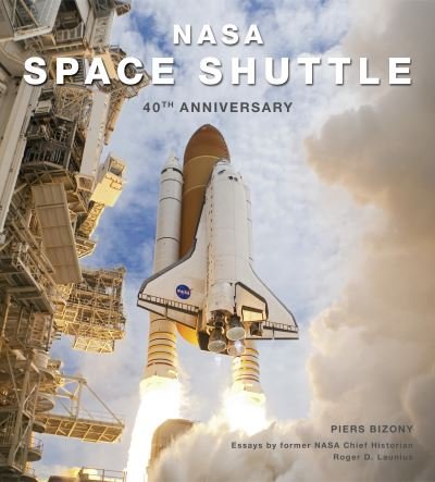 Cover for Piers Bizony · NASA Space Shuttle: 40th Anniversary (Innbunden bok) (2021)