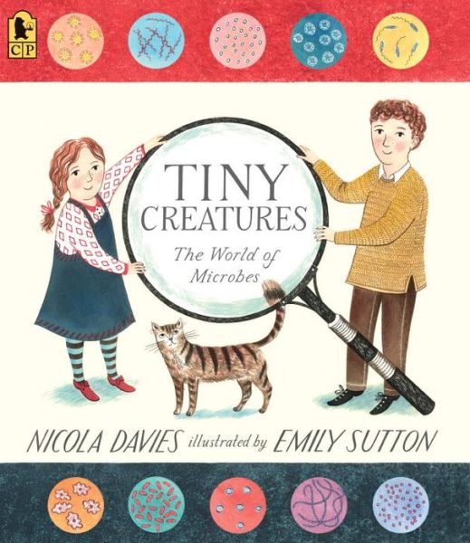 Cover for Nicola Davies · Tiny Creatures The World of Microbes (Paperback Book) (2016)