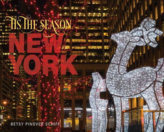 Cover for Betsy Pinover Schiff · ’Tis the Season New York (Hardcover Book) (2018)