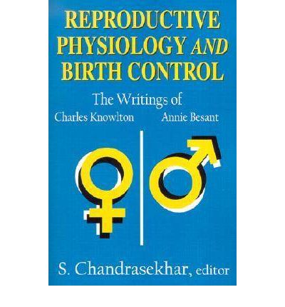 Cover for S. Chandrasekhar · Reproductive Physiology and Birth Control: The Writings of Charles Knowlton and Annie Besant (Paperback Book) (2002)