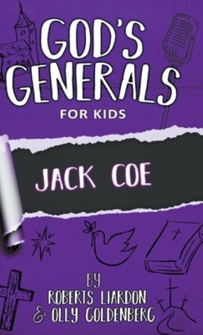 Cover for Roberts Liardon · God's Generals for Kids-Volume 11: Jack Coe (Hardcover Book) (2020)