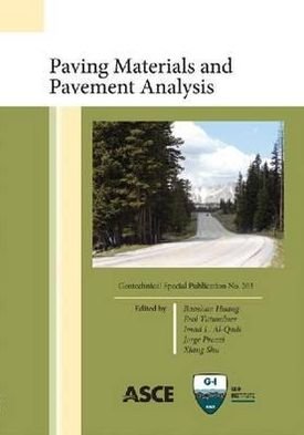 Paving Materials and Pavement Analysis: Proceedings of the GeoShanghai 2010 International Conference, June 3-5, 2010, Shanghai, China (Geotechnical Special Publication) - Huang - Books - American Society of Civil Engineers - 9780784411049 - July 30, 2010