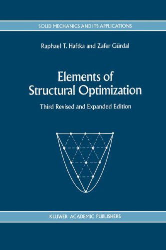 Elements of Structural Optimization - Solid Mechanics and Its Applications - Raphael T. Haftka - Bøger - Springer - 9780792315049 - 30. november 1991
