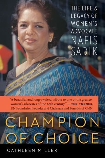 Cover for Cathleen Miller · Champion of Choice: The Life and Legacy of Women's Advocate Nafis Sadik (Gebundenes Buch) (2013)