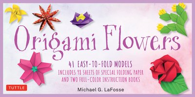 Cover for Michael G. LaFosse · Origami Flowers Kit: 41 Easy-to-fold Models - Includes 98 Sheets of Special Folding Paper (Bok) (2018)