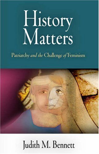 Cover for Judith M. Bennett · History Matters: Patriarchy and the Challenge of Feminism (Paperback Book) (2007)
