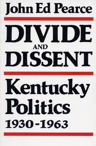 Cover for John Ed Pearce · Divide and Dissent: Kentucky Politics, 1930-1963 (Paperback Book) (1991)