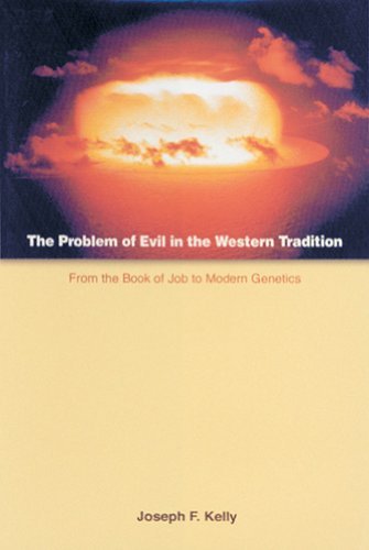 Cover for Joseph F. Kelly · The Problem of Evil in the Western Tradition: From the Book of Job to Modern Genetics (Taschenbuch) [1st edition] (2002)