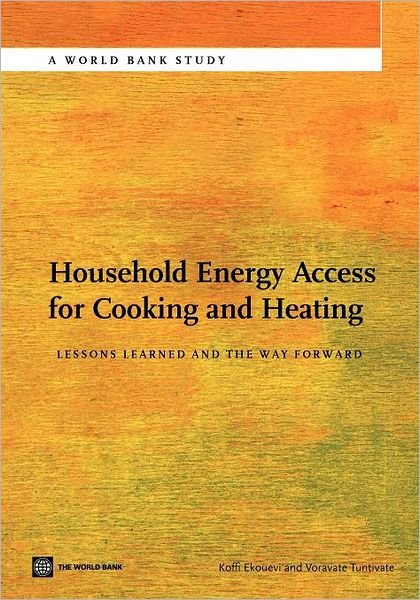 Cover for Koffi Ekouevi · Household Energy Access for Cooking and Heating: Lessons Learned and the Way Forward (Paperback Book) (2012)