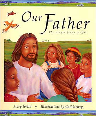 Cover for Mary Joslin · Our Father:the Prayer Jesus Taught (Hardcover Book) (2000)