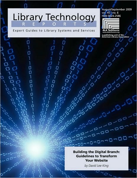 Cover for King · Building the Digital Branch: Guidelines for Transforming Your Library Website (Library Technology Reports) (Paperback Book) (2009)