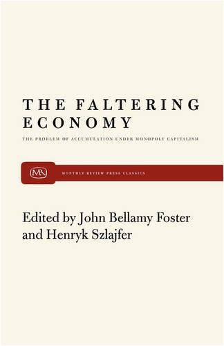 Cover for John Bellamy Foster · Faltering Economy (Pocketbok) (1984)