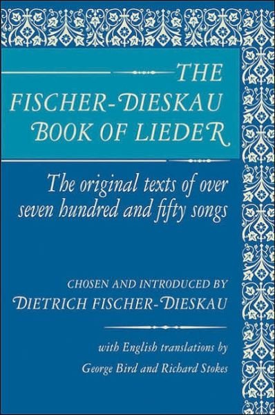 The Fischer-Dieskau Book of Lieder - Limelight - Dietrich Fischer-Dieskau - Books - Limelight Editions - 9780879100049 - August 1, 2004