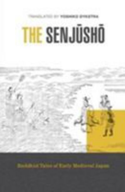 Cover for Yoshiko Dykstra · The Senjusho: Buddhist Tales of Early Medieval Japan (Paperback Book) (2013)