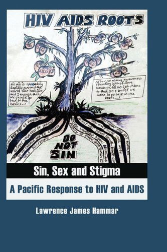 Cover for Lawrence James Hammar · Sin, Sex and Stigma: a Pacific Response to Hiv and Aids (Anthropology Matters) (Hardcover Book) (2010)