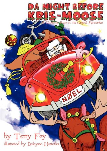 Cover for Terry Foy · Da Night Before Kris-moose (A Christmas Poem in the Original Minnesotan) (Paperback Book) (2007)