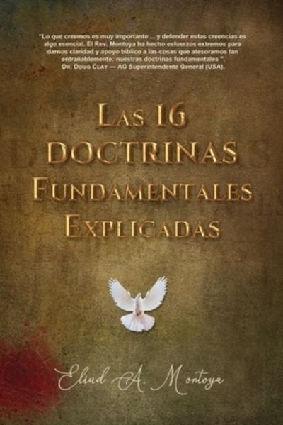 Cover for Eliud A Montoya · Las 16 doctrinas fundamentales explicadas (Paperback Book) (2017)