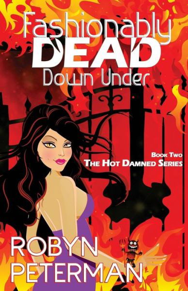 Cover for Robyn Peterman · Fashionably Dead Down Under: Book Two of the Hot Damned Series (Paperback Bog) (2014)