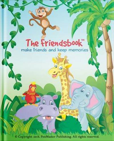 Cover for FoxMaster Publishing · The Friendsbook: Jungle (Hardcover Book) (2016)