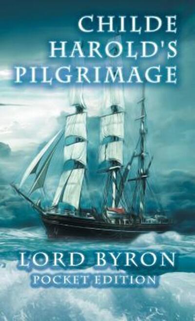 Cover for George Gordon Byron · Childe Harold's Pilgrimage Pocket Edition (Paperback Book) (2018)