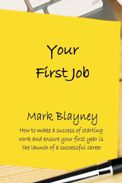 Cover for Mark Blayney · Your First Job (Paperback Book) (2017)