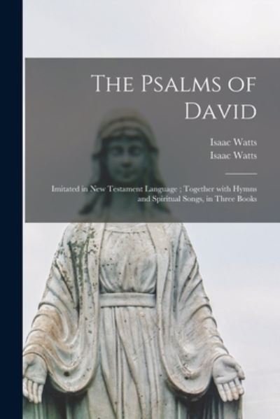 Cover for Isaac 1674-1748 Watts · The Psalms of David (Paperback Bog) (2021)