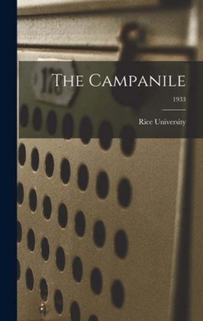 Cover for Rice University · The Campanile; 1933 (Hardcover Book) (2021)