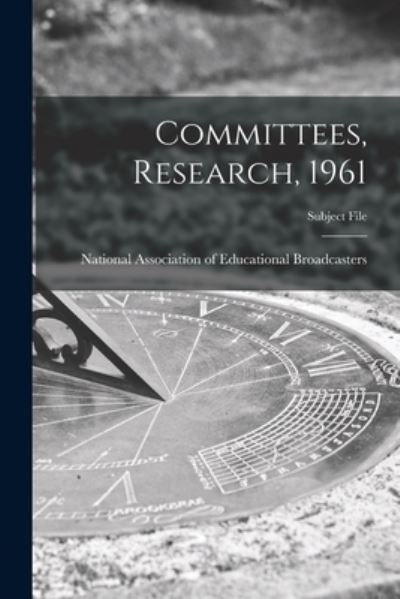 Cover for National Association of Educational B · Committees, Research, 1961 (Paperback Book) (2021)