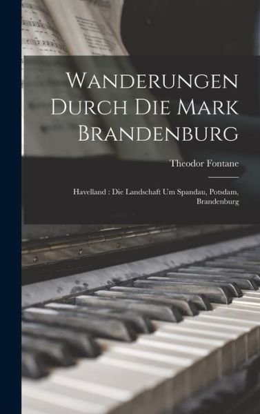 Cover for Theodor Fontane · Wanderungen Durch Die Mark Brandenburg : Havelland (Bok) (2022)